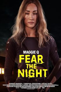 دانلود فیلم Fear the Night 2023