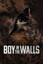 دانلود فیلم Boy in the Walls 2023