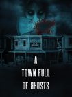 دانلود فیلم A Town Full of Ghosts 2022