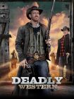 دانلود فیلم Deadly Western 2023