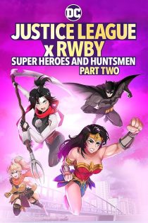 دانلود فیلم Justice League x RWBY: Super Heroes and Huntsmen Part Two 2023