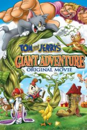 دانلود فیلم Tom and Jerry’s Giant Adventure 2013