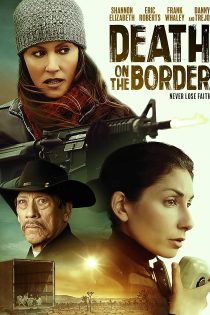 دانلود فیلم Death on the Border 2023