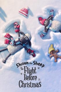 دانلود فیلم Shaun the Sheep: The Flight Before Christmas 2021