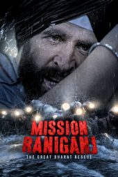 دانلود فیلم Mission Raniganj 2023