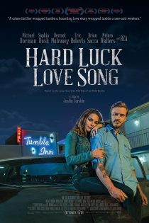 دانلود فیلم Hard Luck Love Song 2023