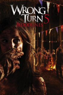 دانلود فیلم Wrong Turn 5: Bloodlines 2013