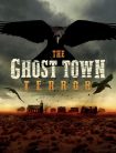 دانلود سریال The Ghost Town Terror