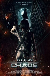 دانلود فیلم Reign of Chaos 2022