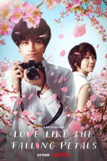 دانلود فیلم Love Like the Falling Petals 2022