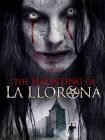 دانلود فیلم The Haunting of La Llorona 2019