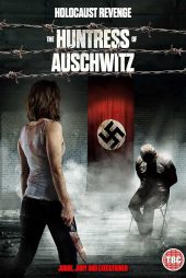 دانلود فیلم The Huntress of Auschwitz 2023