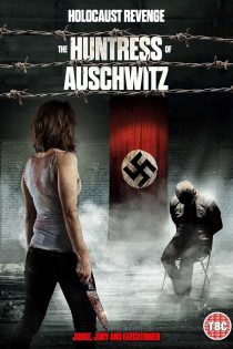 دانلود فیلم The Huntress of Auschwitz 2023