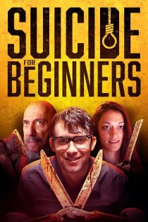 دانلود فیلم Suicide for Beginners 2022