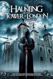 دانلود فیلم The Haunting of the Tower of London 2024