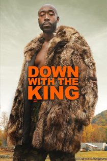 دانلود فیلم Down with the King 2022