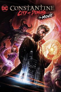 دانلود فیلم Constantine: City of Demons – The Movie 2018