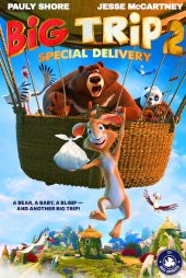 دانلود فیلم Big Trip 2: Special Delivery 2022