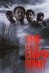 دانلود فیلم Who Killed Cooper Dunn? 2022