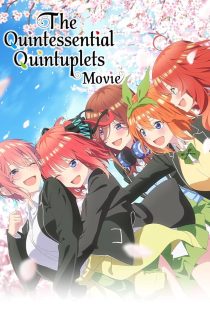 دانلود فیلم The Quintessential Quintuplets Movie 2022