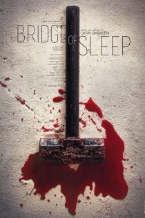 دانلود فیلم Bridge of Sleep 2018