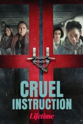 دانلود فیلم Cruel Instruction 2022