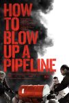 دانلود فیلم How to Blow Up a Pipeline 2023