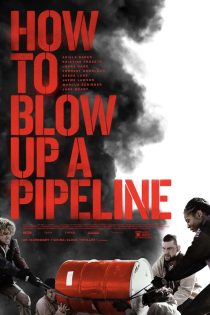 دانلود فیلم How to Blow Up a Pipeline 2023