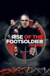 دانلود فیلم Rise of the Footsoldier: Origins 2021