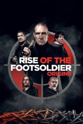 دانلود فیلم Rise of the Footsoldier: Origins 2021