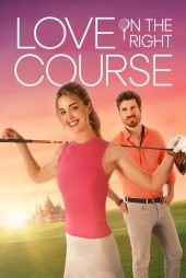 دانلود فیلم Love on the Right Course 2024