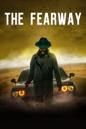 دانلود فیلم The Fearway 2023