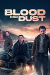 دانلود فیلم Blood for Dust 2024