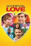 دانلود فیلم Accidental Love 2015