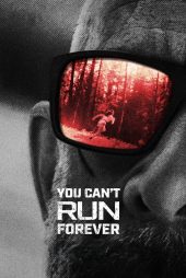 دانلود فیلم You Can’t Run Forever 2024