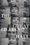 دانلود فیلم The Great Lillian Hall 2024