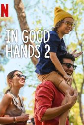 دانلود فیلم In Good Hands 2 2024