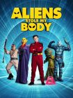 دانلود فیلم Aliens Stole My Body 2020