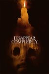 دانلود فیلم Disappear Completely 2024