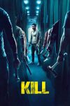 دانلود فیلم Kill 2024