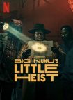 دانلود فیلم Big Nunu’s Little Heist 2023